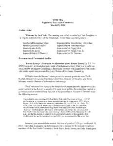 MINUTES Legislative Post Audit Committee March 19, 2014 Call to Order Welcome by the Chair. The meeting was called to order by Chair Longbine at