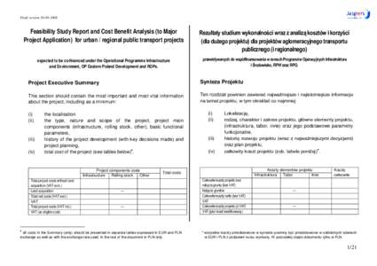 Draft versionFeasibility Study Report and Cost Benefit Analysis (to Major Project Application) for urban / regional public transport projects publicznego (i regionalnego) expected to be co-financed under the