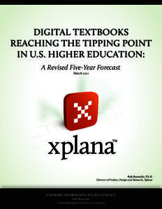 DIGITAL TEXTBOOKS REACHING THE TIPPING POINT IN U.S. HIGHER EDUCATION: A Revised Five-Year Forecast March 2011
