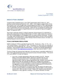 Fact Sheet Updated September 4, 2013 NASA’S FY2013 BUDGET Congress finally completed action on the FY2013 appropriations bills on March 21, 2013, passing a second Continuing Resolution (CR). Table 1, which begins on pa