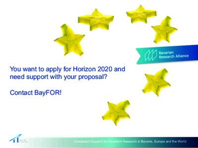 You want to apply for Horizon 2020 and need support with your proposal? Contact BayFOR! Competent Support for Excellent Research in Bavaria, Europe and the World