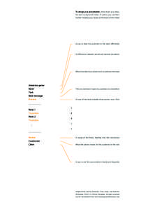 To design your presentation, write down your ideas for each component below. If useful, you can then further develop your body on the back of this sheet. A way to lead the audience to the need efﬁciently