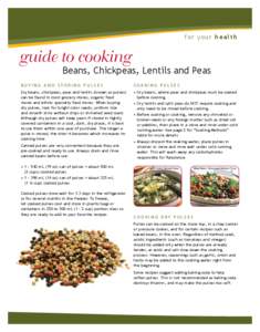 f o r y o ur h e alth  guide to cooking Beans, Chickpeas, Lentils and Peas