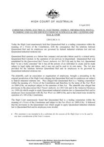 HIGH COURT OF AUSTRALIA 8 April 2015 COMMUNICATIONS, ELECTRICAL, ELECTRONIC, ENERGY, INFORMATION, POSTAL, PLUMBING AND ALLIED SERVICES UNION OF AUSTRALIA & ORS v QUEENSLAND RAIL & ANORHCA 11