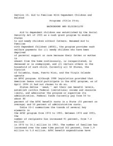 Section 10. Aid to Families With Dependent Children and Related Programs (Title IV-A) BACKGROUND AND ELIGIBILITY Aid to dependent children was established by the Social Security Act of 1935 as a cash grant program to ena