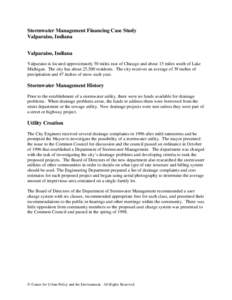 Stormwater Management Financing Case Study Valparaiso, Indiana Valparaiso, Indiana Valparaiso is located approximately 50 miles east of Chicago and about 15 miles south of Lake Michigan. The city has about 25,500 residen