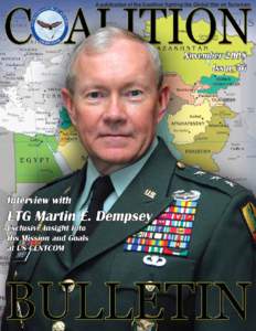 A publication of the Coalition fighting the Global War on Terrorism  INSIDE 56 • Interview with LTG Martin E. Dempsey. Exclusive Insight Into His Mission and Goals at USCENTCOM