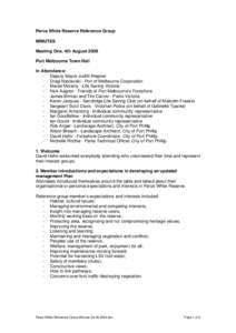 Perce White Reserve Reference Group MINUTES Meeting One, 4th August 2009 Port Melbourne Town Hall In Attendance: - Deputy Mayor Judith Klepner