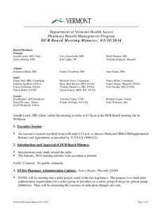 Department of Vermont Health Access Pharmacy Benefit Management Program DUR Board Meeting Minutes: [removed]Board Members: Present: Joseph Lasek, MD, Chair