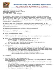 Missoula County Fire Protection Association November 2011 MCFPA Meeting Summary MCFPA General Membership Meeting Wednesday, November 16, [removed]:00 PM Clinton Rural Fire District Hwy 10 E, Clinton[removed]