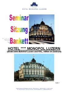 HOTEL **** MONOPOL LUZERN (direkt beim Bahnhof Luzern und KKL, mitten im Zentrum) Seite 1  Seminarräume / Sitzungszimmer