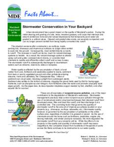 Facts About… Stormwater Conservation in Your Backyard Maryland Department Urban development has a great impact on the quality of Maryland’s waters. During the of the