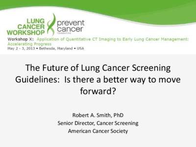 Lung cancer screening / United States Preventive Services Task Force / Breast cancer screening / Breast cancer / Cancer / Screening / Evidence-based medicine / Medical guideline / Prostate cancer screening / Medicine / Oncology / Cancer screening