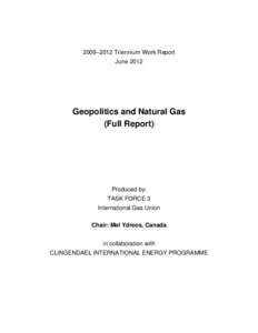 2009–2012 Triennium Work Report June 2012 Geopolitics and Natural Gas (Full Report)