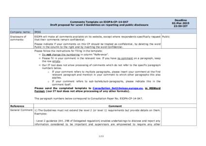 Comments Template on EIOPA-CP[removed]Draft proposal for Level 3 Guidelines on reporting and public disclosure Company name: IRSG