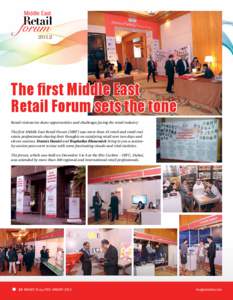 The first Middle East Retail Forum sets the tone Retail visionaries share opportunities and challenges facing the retail industry The first Middle East Retail Forum (MRF) saw more than 45 retail and retail real estate pr