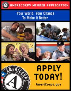 National Civilian Community Corps / Corporation for National and Community Service / Volunteers in Service to America / Americorps Education Award / Presidency of Bill Clinton / AmeriCorps / Government of the United States