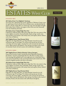 APRIL[removed]ESTATES Wine Club E S TAT E S M I X[removed]Jackson Estate® Seco Highlands® Chardonnay