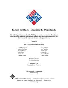 Back in the Black - Maximize the Opportunity The following article comes from the VIDO group members as a series of reminders about the important areas of production that may have been compromised over the last two years