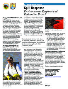 U.S. Fish & Wildlife Service  Spill Response Coordinators to help avoid or minimize The U.S. Fish and Wildlife Service’s Role