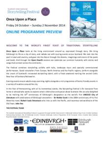 Once Upon a Place Friday 24 October – Sunday 2 November 2014 ONLINE PROGRAMME PREVIEW Edinburgh printmaker Cat Outram is this year’s Festival artist with her evocations of Edinburgh’s townscape.