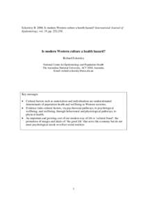 Eckersley R[removed]Is modern Western culture a health hazard? International Journal of Epidemiology, vol. 35, pp[removed]Is modern Western culture a health hazard? Richard Eckersley National Centre for Epidemiology and