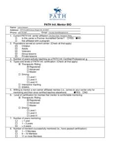 PATH Intl. Mentor BIO Name: Landa Keirstead Address: 15770 Foothill Avenue, Morgan Hill, CA[removed]Phone: [removed]Email: [removed] 1. Current PATH Intl. center affiliation: One Step Closer Therape