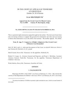 IN THE COURT OF APPEALS OF TENNESSEE AT KNOXVILLE October 28, 2014 Session IN RE SHANEEQUE M.1 Appeal from the Circuit Court for Blount County No. E-24985