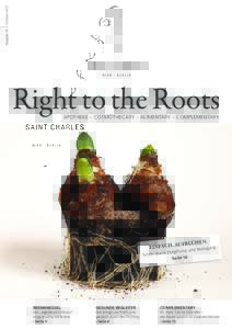 Frühjahr 2015 Ausgabe 10 Right to the Roots APOTHEKE – COSMOTHECARY – ALIMENTARY – COMPLEMENTARY
