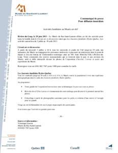 Communiqué de presse Pour diffusion immédiate Activités familiales au Musée cet été! Rivière-du-Loup, le 28 juin 2013 – Le Musée du Bas-Saint-Laurent offrira cet été des activités pour toute la famille dont 