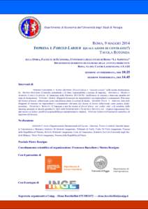 Dipartimento di Economia dell’Università degli Studi di Perugia  ROMA, 9 MAGGIO 2014 IMPRESA E FORCED LABOUR (QUALI AZIONI DI CONTRASTO?) TAVOLA ROTONDA AULA ONIDA, FACOLTÀ DI ECONOMIA, UNIVERSITÀ DEGLI STUDI DI ROM