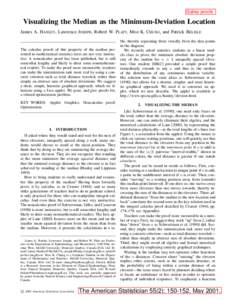 Galley proofs  Visualizing the Median as the Minimum-Deviation Location James A. HANLEY, Lawrence JOSEPH, Robert W. PLATT, Moo K. CHUNG, and Patrick BE´ LISLE  The calculus proofs of this property of the median presente