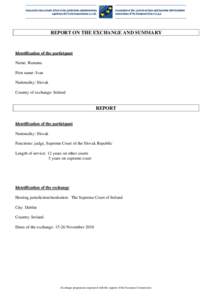 REPORT ON THE EXCHANGE AND SUMMARY  Identification of the participant Name: Rumana First name: Ivan Nationality: Slovak