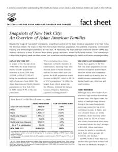 A series to promote better understanding of the health and human service needs of Asian American children and youth in New York City  THE COALITION FOR ASIAN AMERICAN CHILDREN AND FAMILIES fact sheet