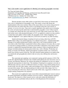 Time scale sensitive sensor applications in collecting and analyzing geographic event data Tao Tang and Jiazhen Zhang Department of Geography and Planning, and the Great Lakes Research Center State University of New York