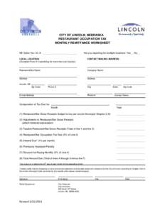 CITY OF LINCOLN, NEBRASKA RESTAURANT OCCUPATION TAX MONTHLY REMITTANCE WORKSHEET NE Sales Tax I.D. #: _________________________