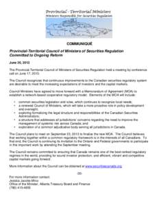 Communique - Provincial-Territorial Council of Ministers of Securities Regulation committee to ongoing reform - June 20, 2013