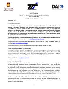 Free Seminar Hybrid Air Vehicles: A Transportation Solution Room 343 Drake Bldg. Tuesday, February 7, 2012 at 3:30 p.m.  January 31, 2012