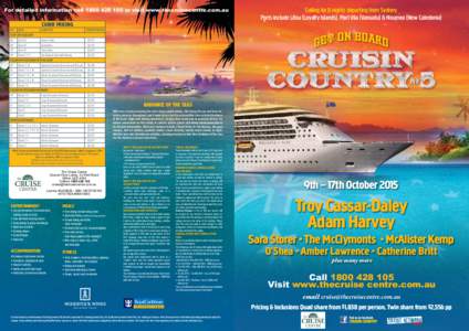 For detailed information call[removed]or visit www.thecruisecentre.com.au  CABIN PRICING CAT  DECK