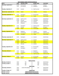 2014 MJHSAA GIRLS SOCCER SCHEDULE DATE Saturday, September 6 TIME 10:30