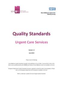 West Midlands Urgent Care Pathway Group Quality Standards Urgent Care Services Version 1.3