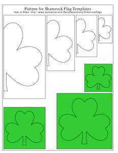 Pattern for Shamrock Flag Templates  How to Make: http://www.auntannie.com/PartyDecorations/ShamrockFlags 