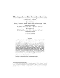 Monetary policy and the financial accelerator in a monetary union.∗ Simon Gilchrist Boston University, Federal Reserve Bank of Boston, and NBER Jean-Olivier Hairault EUREQua, Université Paris-1 Panthéon-Sorbonne.