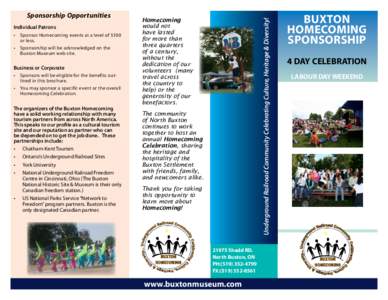 Individual Patrons •	 Sponsor Homecoming events at a level of $100 or less. •	 Sponsorship will be acknowledged on the     Buxton Museum web site.