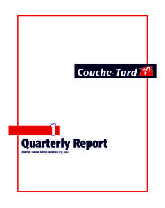 Couche-Tard  1 Quarterly Report FOR THE 12-WEEK PERIOD ENDED JULY 21, 2013