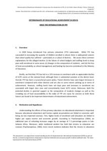 Determinants of Educational Achievement in Kenya since the Introduction of FPE, Ch. for Collier, Adam, Ndung’u “Kenya: Policies for Prosperity” Authors: Tessa Bold (Univ. of Oxford and IIES, Univ. of Stockholm), Ju