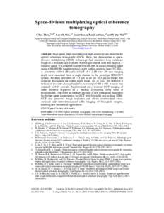 Space-division multiplexing optical coherence tomography Chao Zhou,1,2,3,* Aneesh Alex,1,2 Janarthanan Rasakanthan,1,2 and Yutao Ma1,2,4 1  Department of Electrical and Computer Engineering, Lehigh University, Bethlehem,