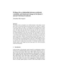 Evidence for a relationship between synchronic variability and diachronic change in the Queen’s annual Christmas broadcasts Jonathan Harrington  Abstract