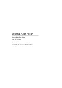 External Audit Policy Mount Gibson Iron Limited ACN[removed]Adopted by the Board on 23 March 2012