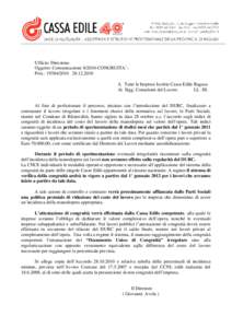 Ufficio: Direzione. Oggetto: Comunicazione[removed]CONGRUITA’-. Prot.: [removed]2010 A Tutte le Imprese Iscritte Cassa Edile Ragusa Ai Sigg. Consulenti del Lavoro LL. SS.